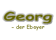 "Georg - der Ebayer"