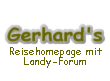 Gerhard's - Reisehomepage mit Landy-Forum