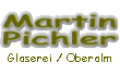 Martin Pichler - Glaserei / Oberalm